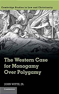 The Western Case for Monogamy over Polygamy (Hardcover)