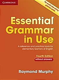 Essential Grammar in Use Without Answers : A Reference and Practice Book for Elementary Learners of English (Paperback, 4 Revised edition)