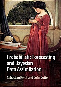 Probabilistic Forecasting and Bayesian Data Assimilation (Paperback)