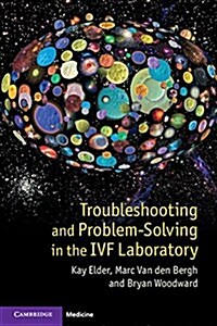 Troubleshooting and Problem-Solving in the IVF Laboratory (Paperback)