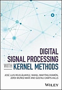 Digital Signal Processing with Kernel Methods (Hardcover)