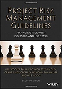 Project Risk Management Guidelines - Managing Riskwith ISO 31000 and IEC 62198 2e (Paperback, 2, Revised)