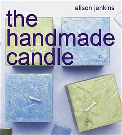 The Handmade Candle (Hardcover, 1st Ed.)