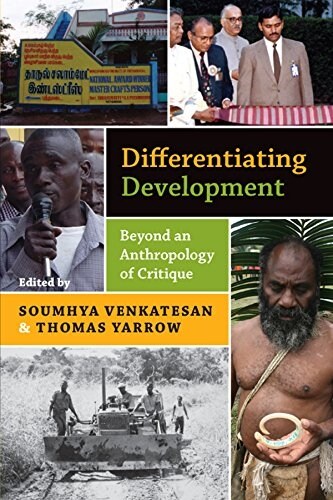 Differentiating Development : Beyond an Anthropology of Critique (Paperback)