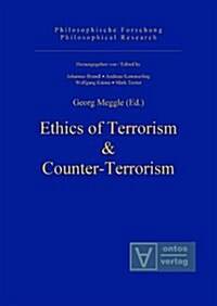 Ethics of Terrorism & Counter-Terrorism (Hardcover)