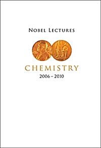 Nobel Lectures In Chemistry (2006-2010) (Paperback)