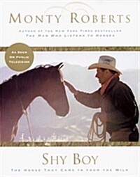 Shy Boy: The Horse that Came in from the Wild (Hardcover, 1st)