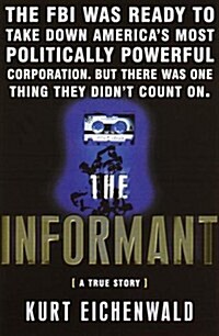 The Informant: A True Story (Hardcover, 1st)