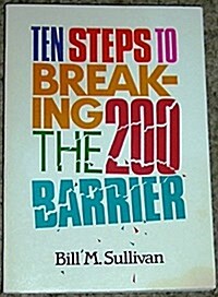 Ten Steps to Breaking the 200 Barrier (Paperback)