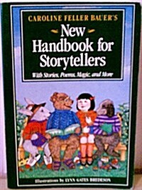 Caroline Feller Bauers New Handbook for Storytellers: With Stories, Poems, Magic, and More (Hardcover, 2 Sub)