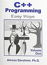 C++ Programming: Easy Ways - Volume One (Perfect Paperback, 1st)