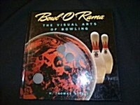 Bowl-O-Rama: The Visual Arts of Bowling (Recollectibles) (Hardcover, 1st)