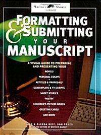 Formatting & Submitting Your Manuscript (Writers Market Library) (Paperback, 1st)