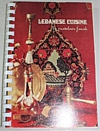 Lebanese Cuisine: More Than Two Hundred Authentic Recipes Designed for the Gourmet, the Vegetarian, the Healthfood Enthusiast (Plastic Comb, 12th)
