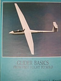 Glider Basics from First Flight to Solo (Hardcover)