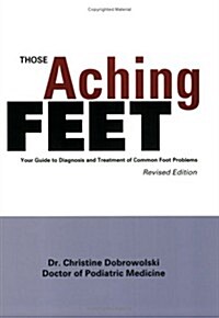 Those Aching Feet (Paperback, Revised)
