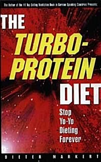 The Turbo-Protein Diet: Stop Yo-Yo Dieting Forever (Paperback)