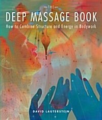 The Deep Massage Book (Paperback)