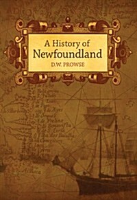 A History of Newfoundland (Paperback)