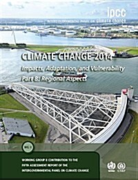 Climate Change 2014 – Impacts, Adaptation and Vulnerability: Part B: Regional Aspects: Volume 2, Regional Aspects : Working Group II Contribution to t (Hardcover)