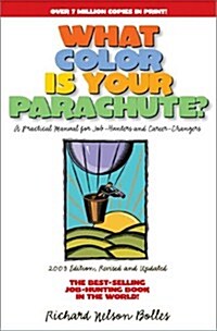 What Color Is Your Parachute? 2003: A Practical Manual for Job-Hunters and Career Changers (Paperback, Revised)