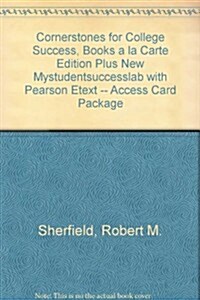 Cornerstones for College Success, Student Value Edition Plus New Mylab Student Success with Pearson Etext -- Access Card Package (Hardcover, 7)