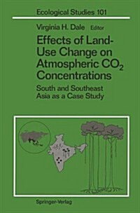 Effects of Land-Use Change on Atmospheric Co2 Concentrations: South and Southeast Asia as a Case Study (Hardcover)