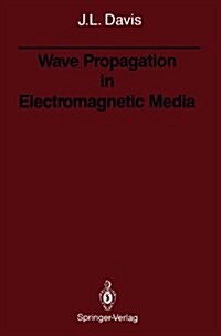 Wave Propagation in Electromagnetic Media (Hardcover, 1990)