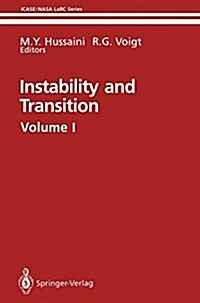 Instability and Transition: Materials of the Workshop Held May 15-June 9, 1989 in Hampton, Virgina (Hardcover, 1990)