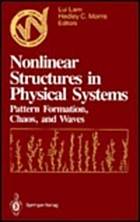 Nonlinear Structures in Physical Systems: Pattern Formation, Chaos, and Waves Proceedings of the Second Woodward Conference San Jose State University (Hardcover, 1990)