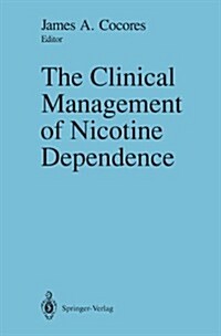 Clinical Management of Nicotine Dependence: (Hardcover, 1991)