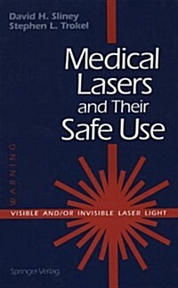Medical Lasers and Their Safe Use: (Hardcover)
