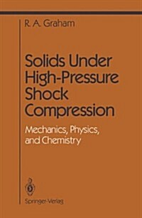 Solids Under High-Pressure Shock Compression (Hardcover)