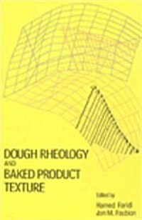 Dough Rheology and Baked Product Texture (Hardcover, 1990)