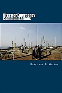 Disaster Emergency Communications: Planning and Response Guide (Paperback)