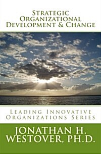 Strategic Organizational Development and Change (Paperback)