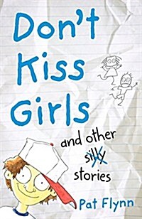 Dont Kiss Girls and Other Silly Stories (Paperback)