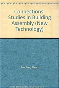 Connections: Studies in Building Assembly (Hardcover)