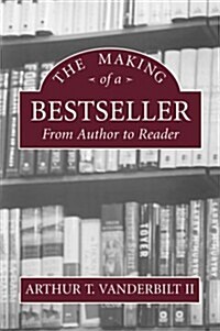 The Making of a Bestseller: From Author to Reader (Paperback)