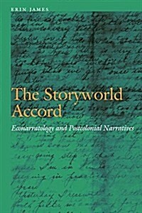 The Storyworld Accord: Econarratology and Postcolonial Narratives (Hardcover)