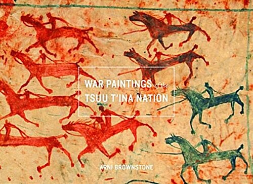 War Paintings of the Tsuu TIna Nation (Paperback)