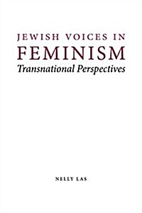 Jewish Voices in Feminism: Transnational Perspectives (Hardcover)