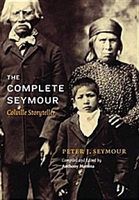 The Complete Seymour: Colville Storyteller (Hardcover)