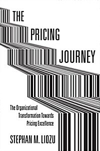 The Pricing Journey: The Organizational Transformation Toward Pricing Excellence (Hardcover)