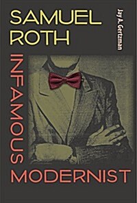Samuel Roth, Infamous Modernist (Paperback)