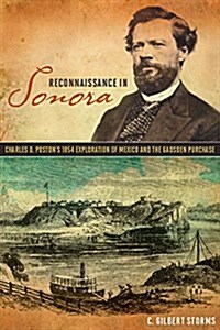 Reconnaissance in Sonora: Charles D. Postons 1854 Exploration of Mexico and the Gadsden Purchase (Hardcover, 2)