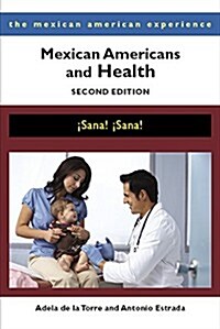 Mexican Americans and Health: 좸ana! 좸ana! (Paperback, 3)