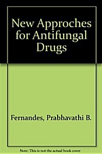 New Approches for Antifungal Drugs (Hardcover)