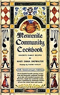 Mennonite Community Cookbook: Favorite Family Recipes (Paperback, 65, New Edition, 65t)