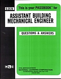 Assistant Building Mechanical Engineer: Passbooks Study Guide (Spiral)